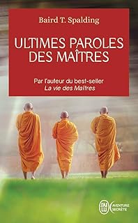 Couverture du livre Ultimes paroles des Maîtres de Baird T. Spalding