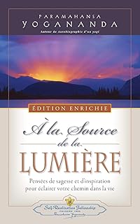 Couverture du livre À la source de la lumière édition enrichie de Paramahansa Yogananda