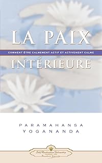Couverture du livre La paix intérieure de Paramahansa Yogananda